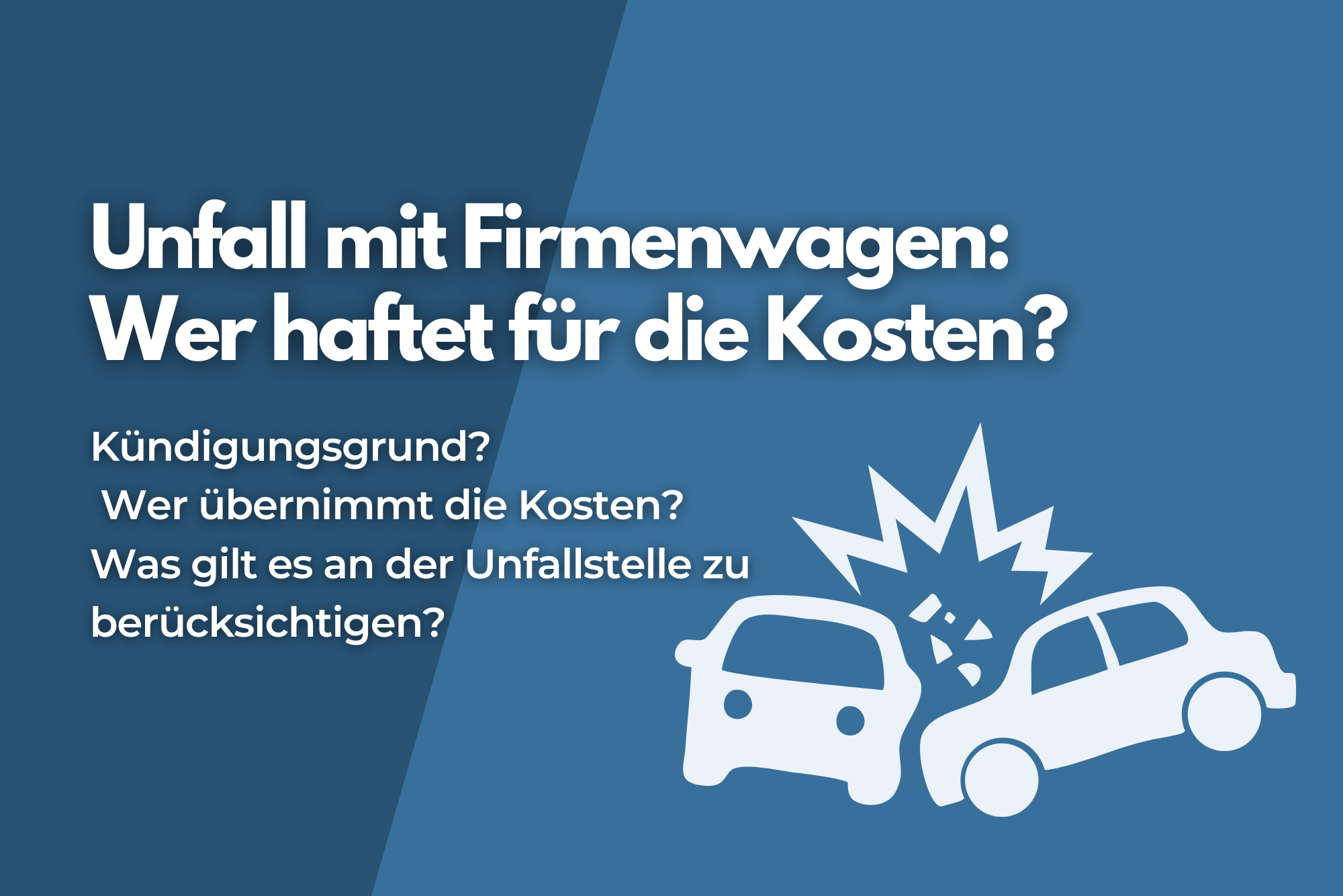 Unfall mit Firmenwagen Was haben Sie zu befürchten?