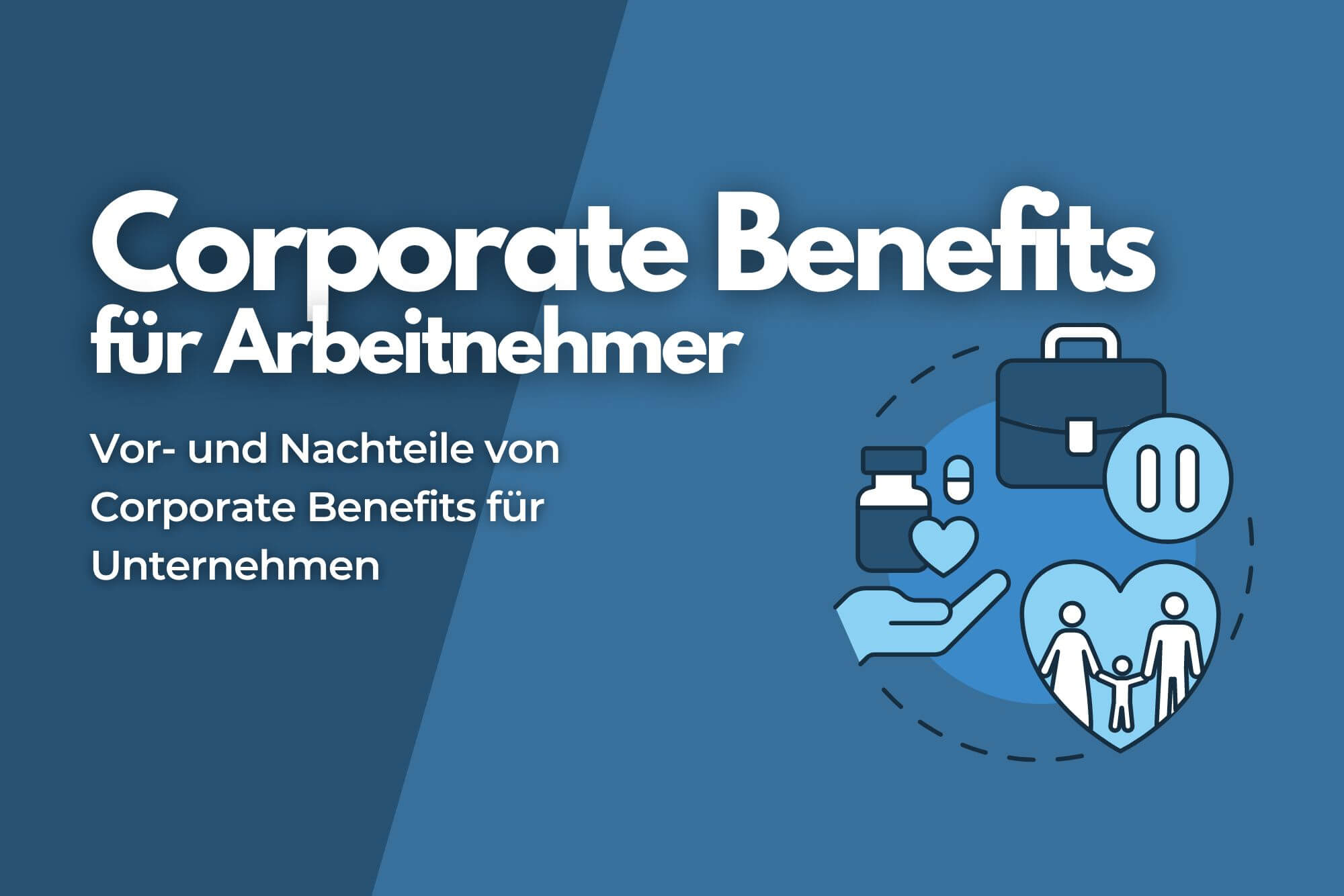 Corporate Benefits Vor und Nachteile