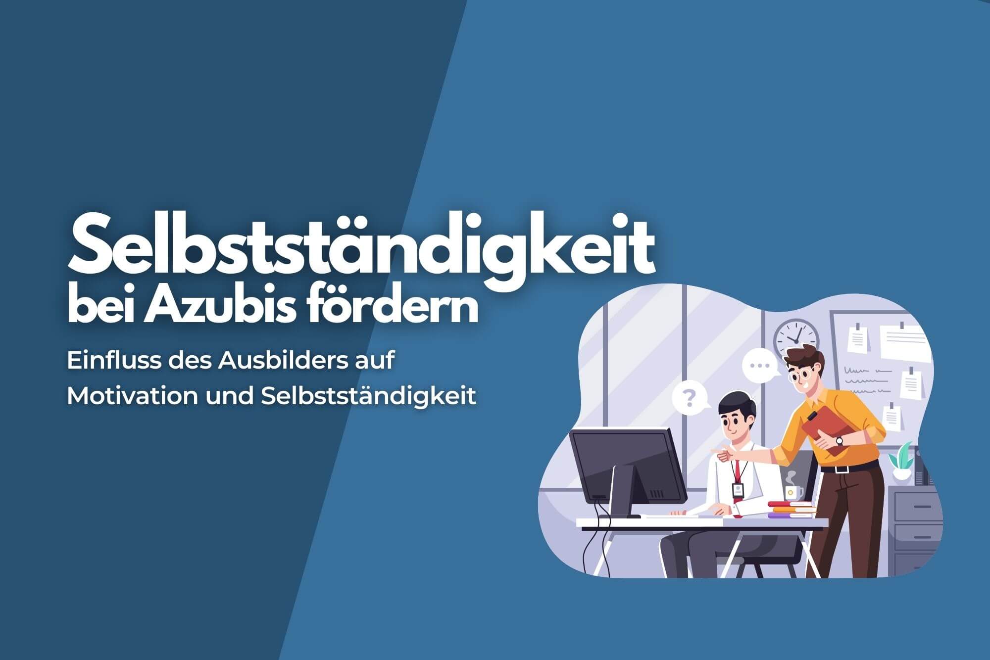 Der Azubi Kommunikation mit Azubis: Tipps für die Ausbildung