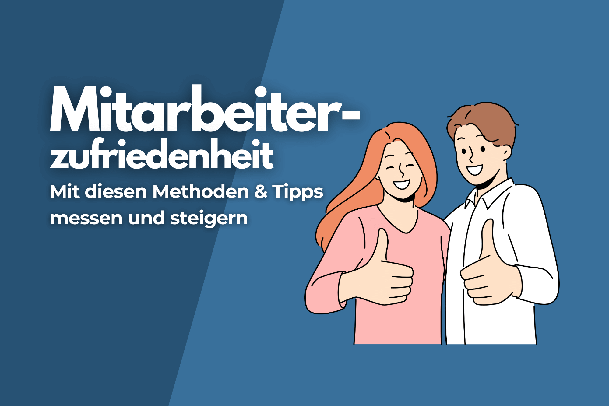 Mitarbeiterzufriedenheit messen & steigern (Maßnahmen & Tipps)
