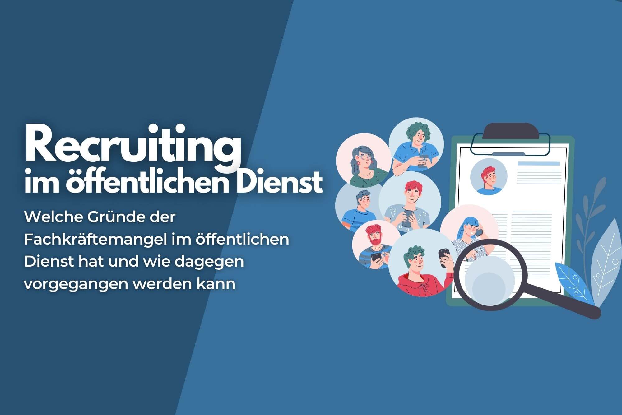 Recruiting im öffentlichen Dienst: Frischer Wind dringend benötigt