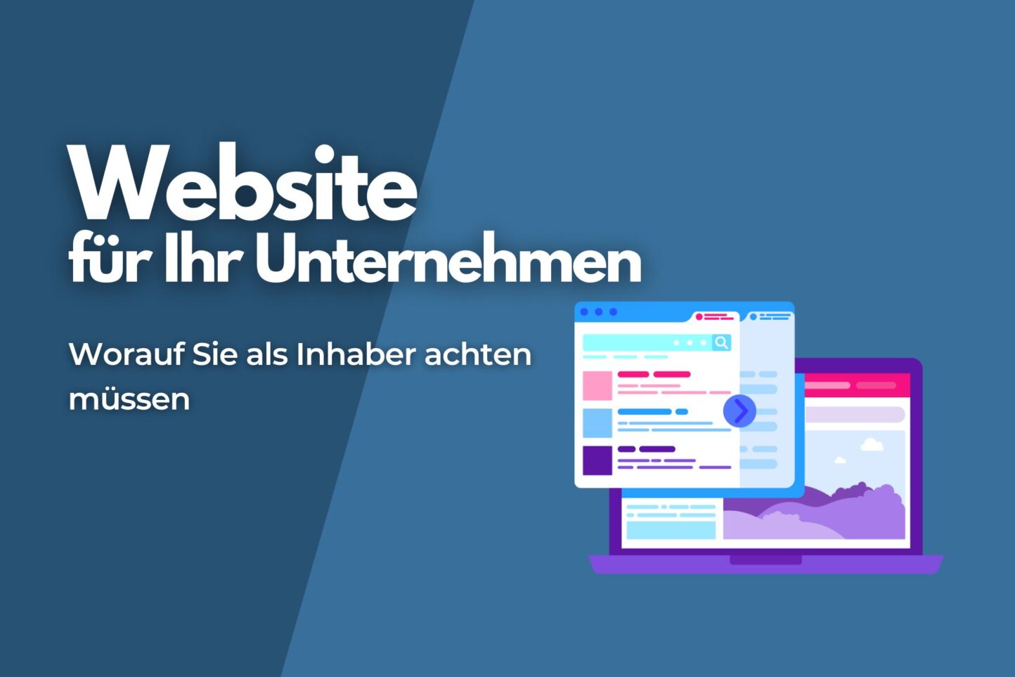 Unternehmenswebsite erstellen: Worauf Inhaber achten müssen